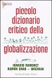Piccolo dizionario critico della globalizzazione