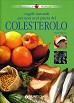 Regole naturali per non aver paura del Colesterolo