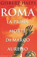 Roma - La prima morte di Marco Aurelio