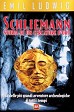 Schliemann Storia di un cercatore d´oro