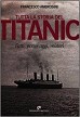 Tutta la storia del Titanic