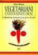 Vegetariani - Una vite senza carne