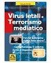 Virus letali e terrorismo mediatico