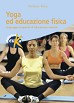 Yoga ed educazione fisica